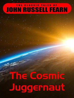 cover image of The Cosmic Juggernaut
